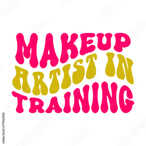 Makeup Artist In Training SVG Cut File