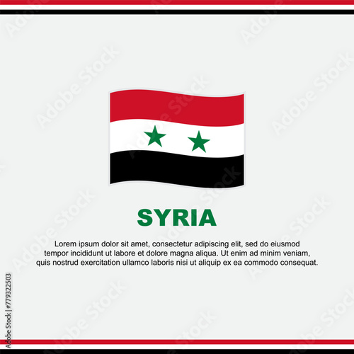 Syria Flag Background Design Template. Syria Independence Day Banner Social Media Post. Syria Design