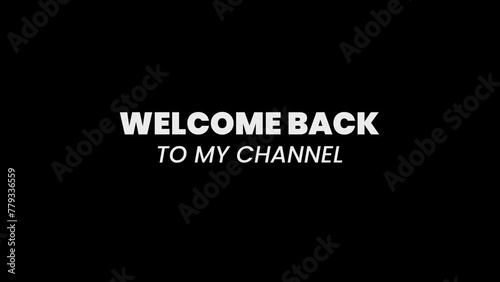 Welcome to my channel intro bumper 4k video text animation