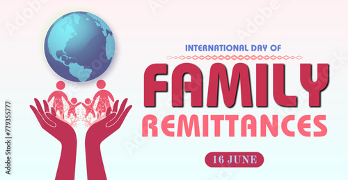 International Day of Family Remittances, 16 June. Campaign or celebration banner design