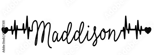Maddison - black color - name written - heartbeat, electrocardiogram, love - for websites,, presentations, greetings, banners, cards,, t-shirt, sweatshirt, prints, cricut, silhouette, sublimation