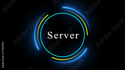 Abstract technology background with glowing neon circles and the word Server.