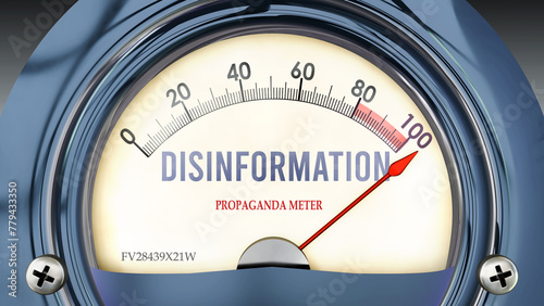 Disinformation and Propaganda Meter that is hitting a full scale, showing a very high level of disinformation, overload of it, too much of it. Maximum value, off the charts.  ,3d illustration