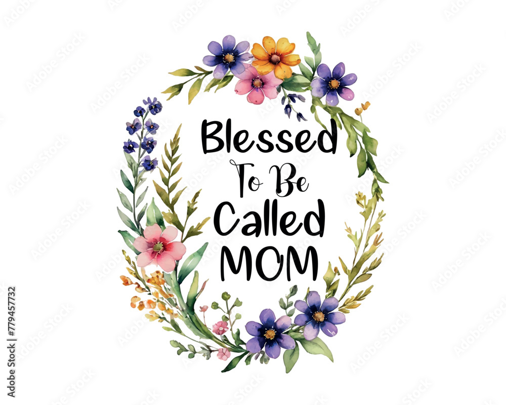 Blessed to be called mom Mother's Day vector design for t-shirt, mug and others