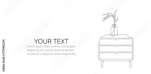 Continuous line drawing of chest of drawers, commode, flower in vase and place for text. One line drawing of bureau, indoor furniture editable stroke. Single line Handdraw contour. Vector illustration