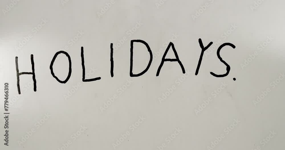 Holidays lettering created with black marker on white board. 4K Stop motion animation. Holidays lettering created with black marker on white board. 4K Stop motion animation.