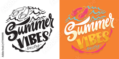 Summer vibes - cute hand drawn doodle letetring quote. Lettering ptint t-shirt design, mug print about summer.