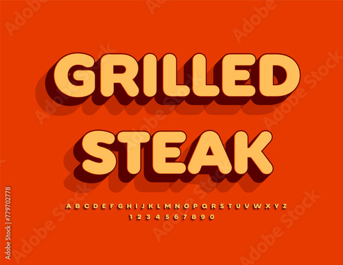 Vector advertising poster Grilled Steak. Creative Bright 3D Font. Artistic Alphabet Letters and Numbers set.