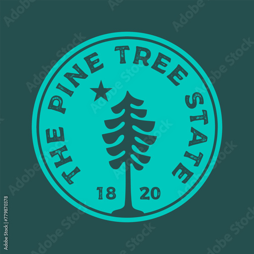 The Pine Tree state textured vintage vector t-shirt and apparel design, typography, print, logo, poster. Global swatches