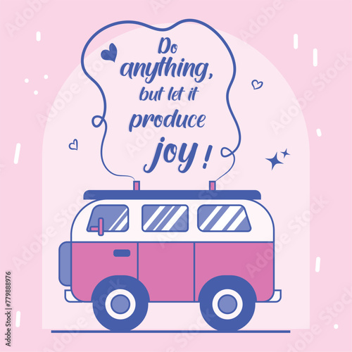 Mente positiva, vibraciones, vida. Haz cualquier cosa, pero deja que te traiga alegría. Diseño vectorial. Cita motivacional e inspiradora.