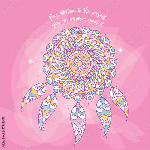  Mandála boho vectorial en colores rosados. Cita motivacional e inspiradora. Presta atención al presente, puedes mejorarlo.