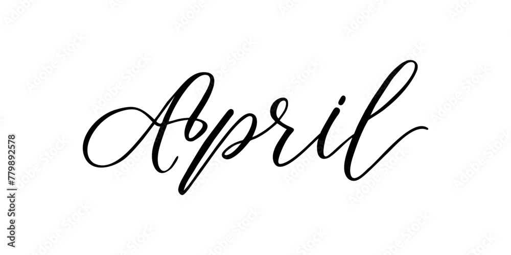 April - Handwritten inscription in calligraphic style on a white background. Vector illustration.