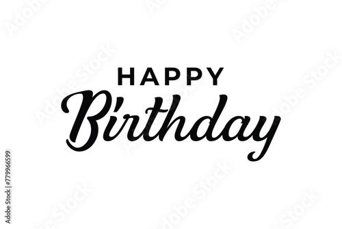 Happy Birthday. Greeting card poster with calligraphy black text Word. Hand drawn, design elements. Handwritten modern brush lettering on a white background isolated vector.eps