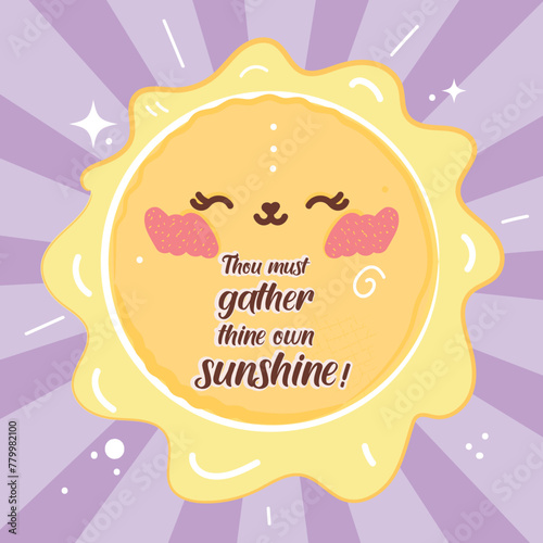 Frase motivadora,Debes reunir tu propio sol,Cartel artístico con sol,diseño,paz,mente
