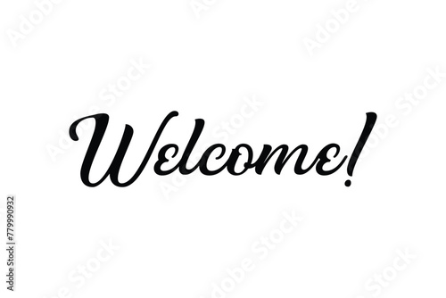 Welcome sign. Greeting card scratched calligraphy black text word. Hand drawn invitation T-shirt print design. Handwritten modern brush lettering white background isolated vector.eps