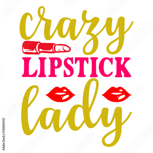 Crazy Lipstick Lady SVG Designs