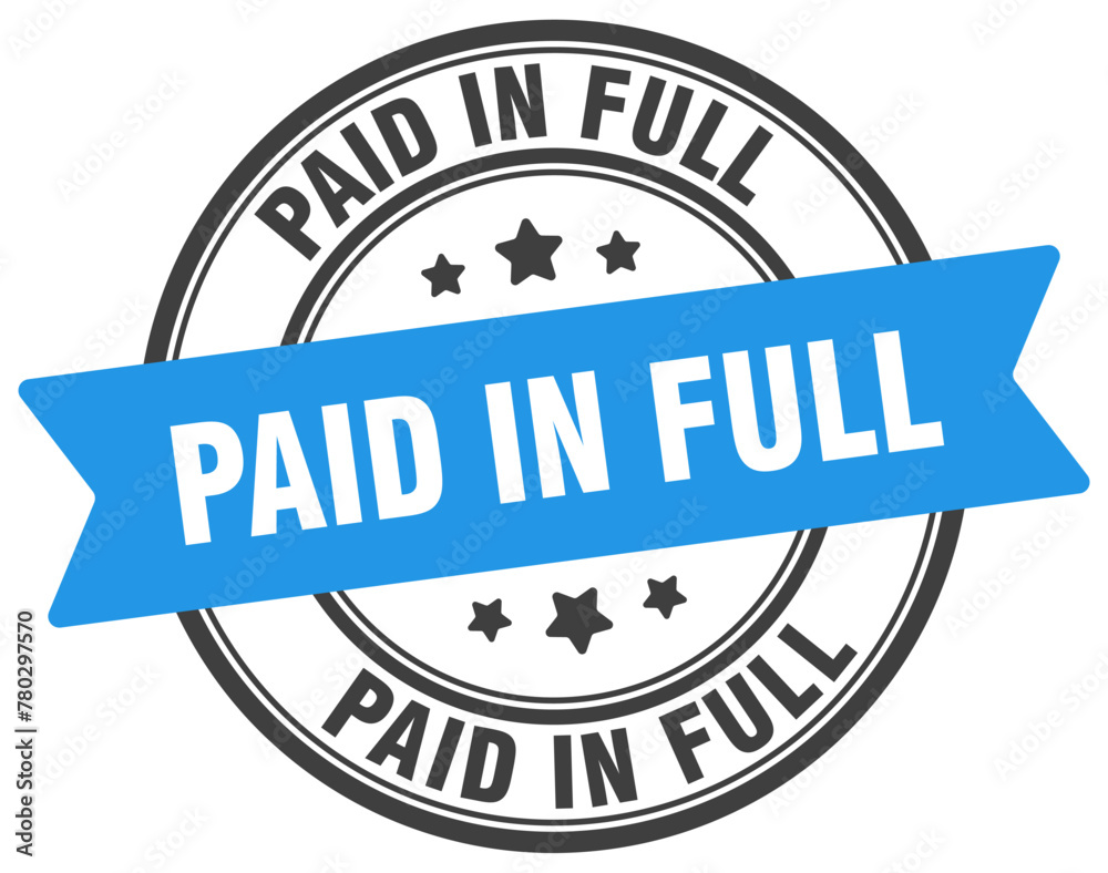 paid in full stamp. paid in full label on transparent background. round sign