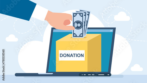 Donate online concept. Hand putting money in to the donation box on a laptop pc display. Volunteers collecting charitable donations. Online charity and financial support concept. Vector illustration.