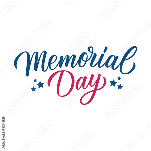 Memorial Day. Hand lettering for US Memorial Day holiday greetings and invitations. Vector illustration.	