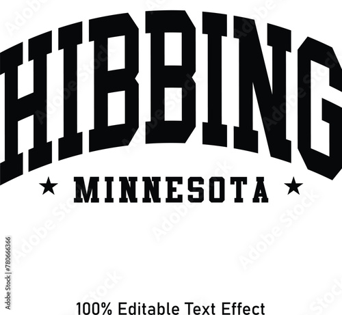 Hibbing text effect vector. Editable college t-shirt design printable text effect vector photo