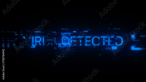 Virus detected text with screen effects of technological glitches