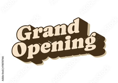 Grand opening. Text effect in vintage color with 3 dimension effect