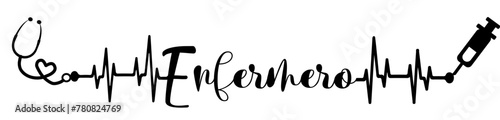 enfermero - black color - name written - heartbeat, electrocardiogram, love - for websites,, presentations, greetings, banners, cards,, t-shirt, sweatshirt, prints, cricut, silhouette, sublimation	
