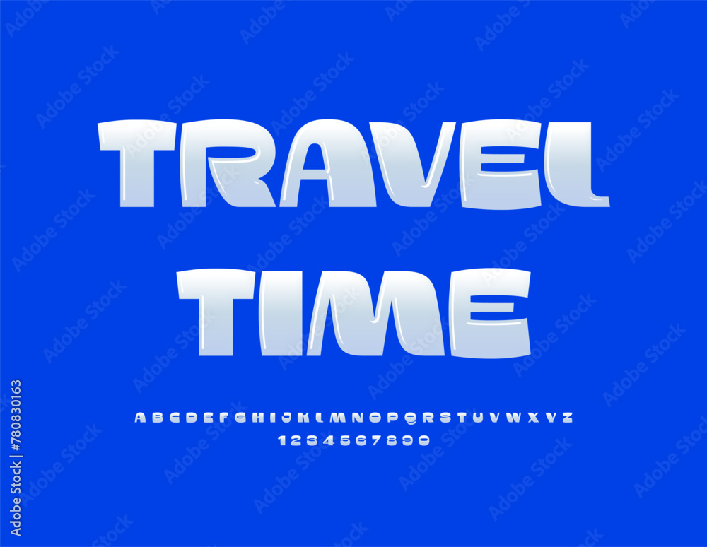 Vector poster template Travel Time. Creative Alphabet Letters and Numbers set. White glossy Font.