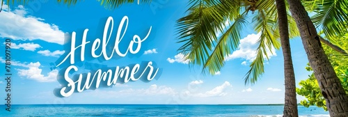The palm trees and the sea on a sunny day. The vintage style photo. Tropical beach background. The inspirational title "Hello Summer" Panorama.
