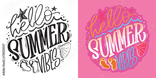 Summer vibes - cute hand drawn doodle letetring quote. Lettering ptint t-shirt design, mug print about summer.