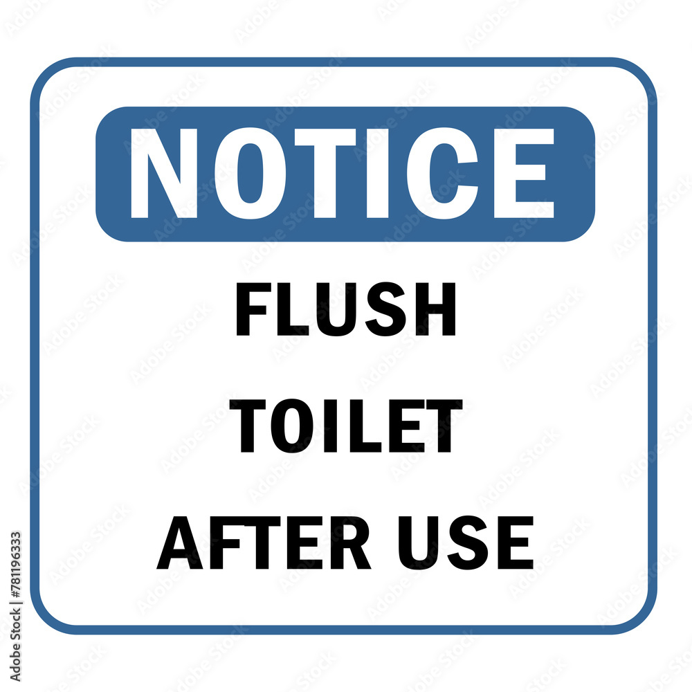 notice flush toilet after use sign element design. notice flush toilet after use sign element design.