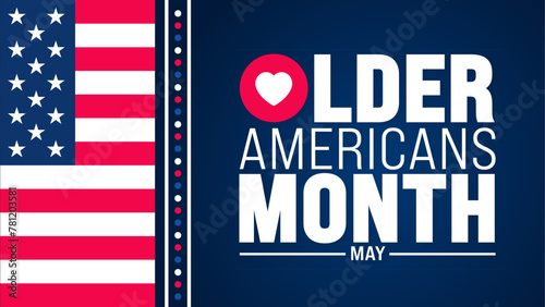 May is Older Americans Month background template. Holiday concept. use to background, banner, placard, card, and poster design template with text inscription and standard color. vector illustration.