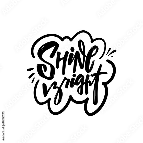 Shine bright phrase in bold black lettering on a white background.v