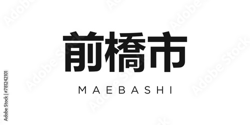 Maebashi in the Japan emblem. The design features a geometric style, vector illustration with bold typography in a modern font. The graphic slogan lettering. photo