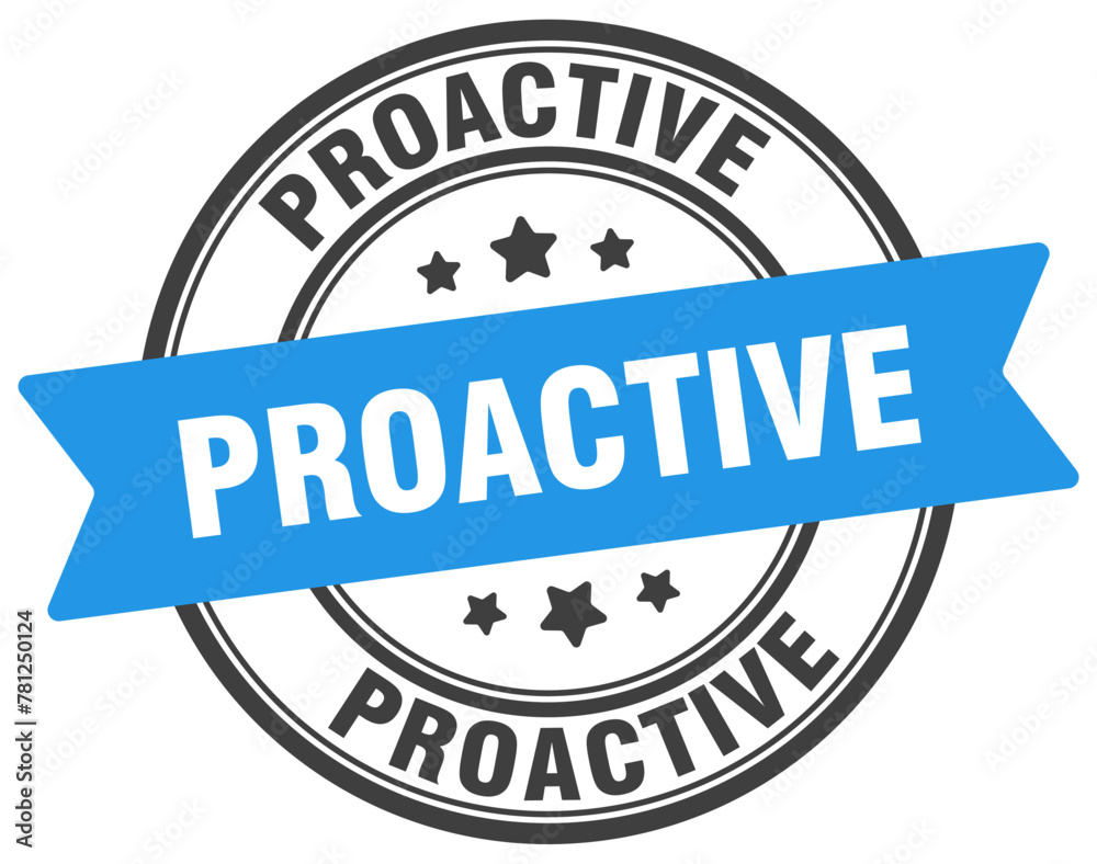 proactive stamp. proactive label on transparent background. round sign ...