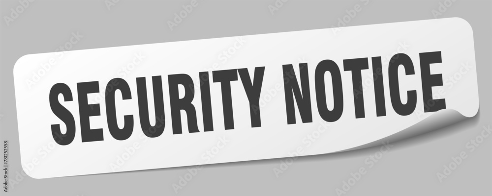 security notice sticker. security notice label security notice sticker. security notice label