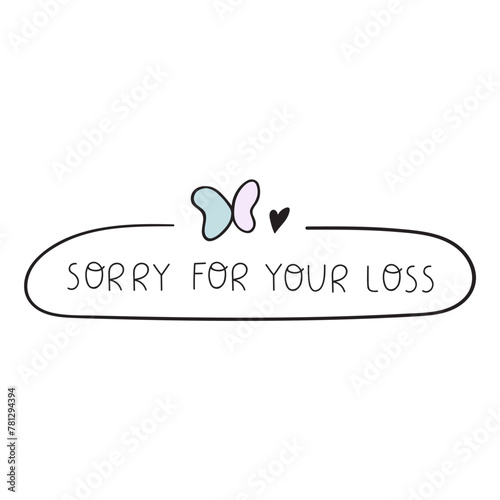 Sorry for your loss. Badge. Vector illustration on white background.