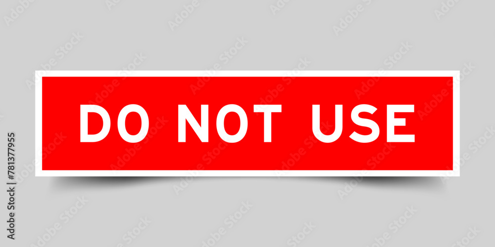 Red color square label sticker with word do not use that inserted in ...