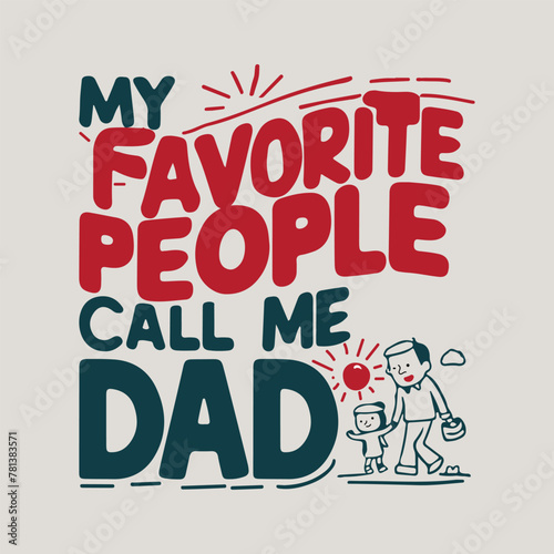 Artistry my favorite people call me Dad design.eps