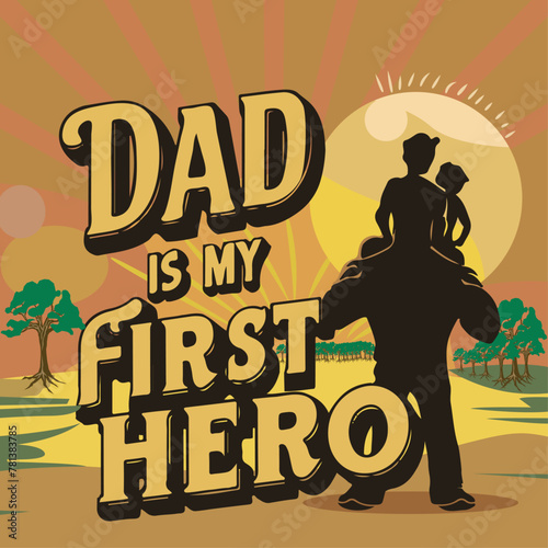 Dad is my first hero artwork design.eps