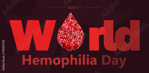 World Hemophilia Day April 17. Group of people in form blood drop. Blood donation concept. Medical holiday. A crowd of male and female characters standing together. Flat vector illustration 