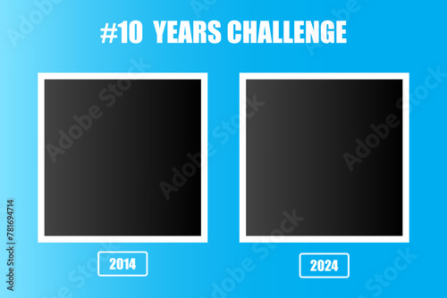 Ten years challenge template. Before and after comparison. Social media trend. Vector illustration. EPS 10. photo