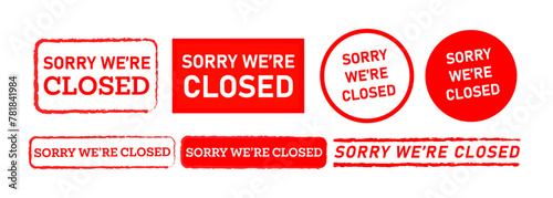 sorry we're closed rectangle square and circle stamp or signage information