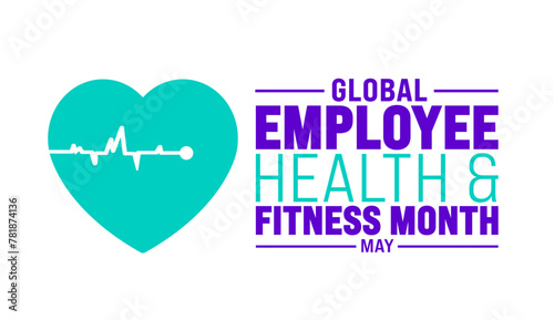 May is Global Employee Health and Fitness Month background template. Holiday concept. use to background, banner, placard, card, and poster design template with text inscription and standard color. photo