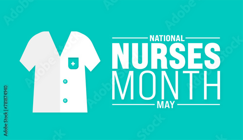 May is National Nurses Month background template. Holiday concept. use to background, banner, placard, card, and poster design template with text inscription and standard color. vector illustration.