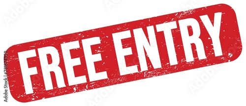 FREE ENTRY text on red grungy stamp sign.