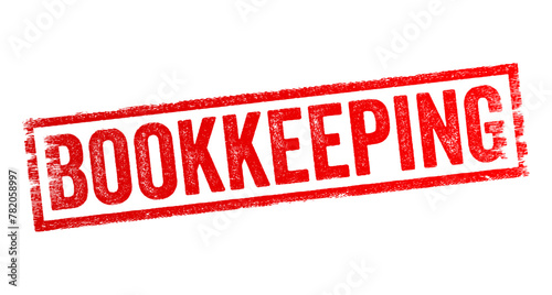 Bookkeeping is the recording of financial transactions, and is part of the process of accounting in business, text concept stamp