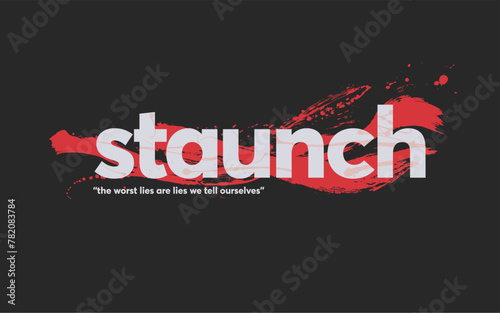 Staunch. Print artwork design. photo