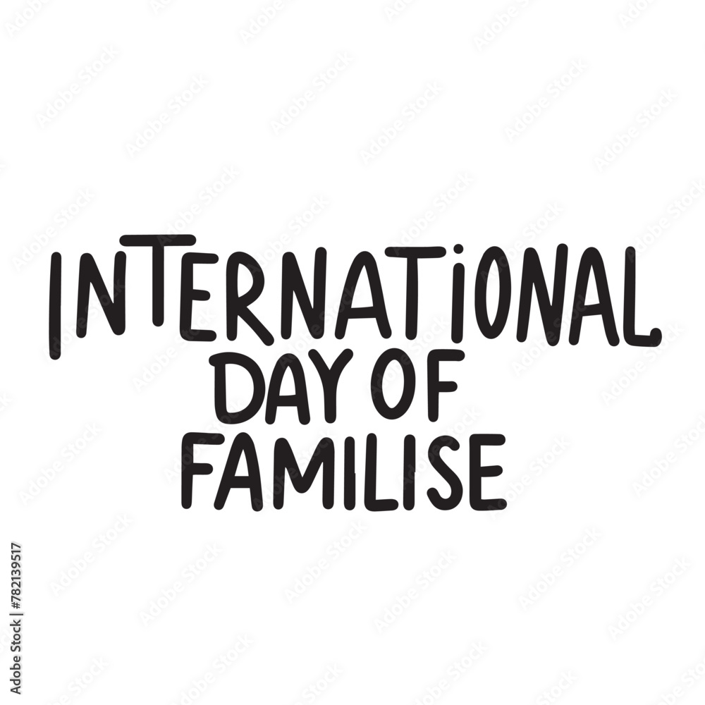 International Day of Families text. Hand drawn vector art.
