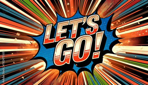 Energetic comic book style words Let's Go! wallpaper background